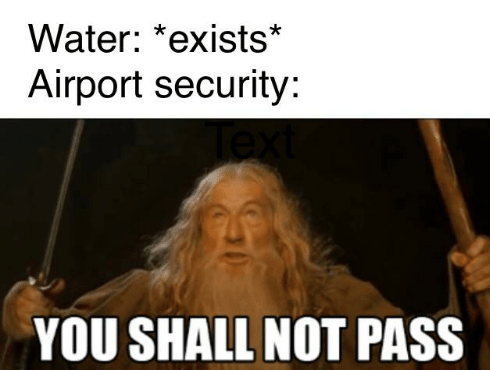 water-exists-airport-security-you-shall-not-pass-meme-is-42988311